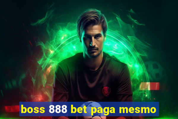 boss 888 bet paga mesmo